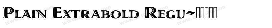 Plain Extrabold Regu字体转换